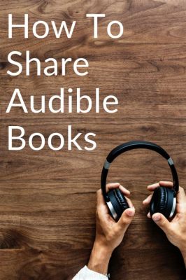 can i share audible books